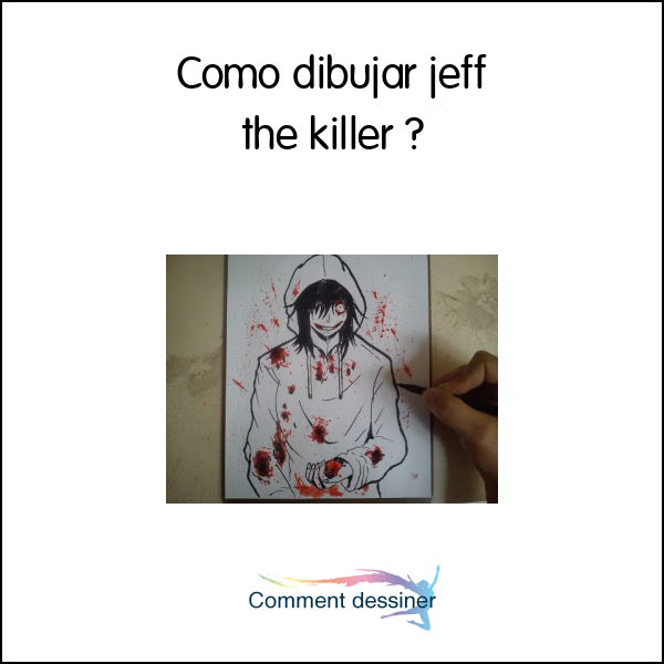 Como dibujar jeff the killer